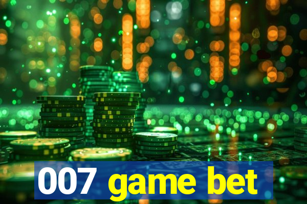 007 game bet